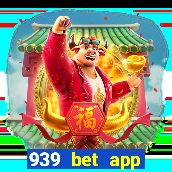 939 bet app download apk