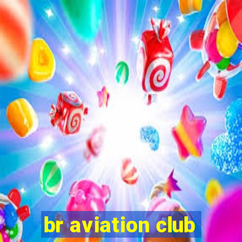 br aviation club