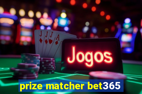 prize matcher bet365