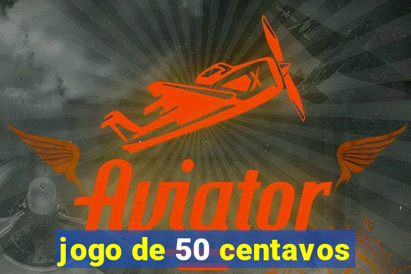 jogo de 50 centavos