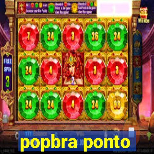 popbra ponto