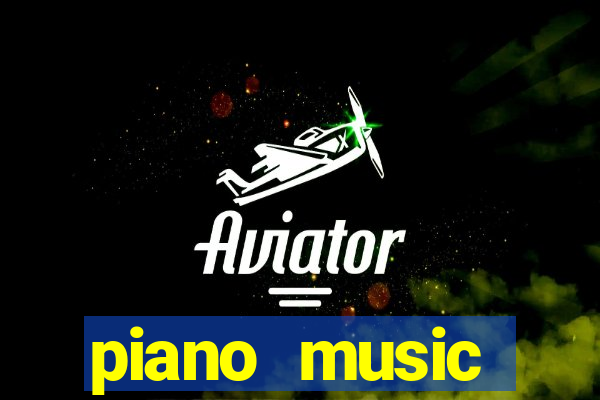 piano music go-jogos edm piano