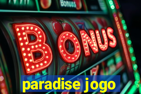 paradise jogo