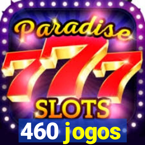 460 jogos