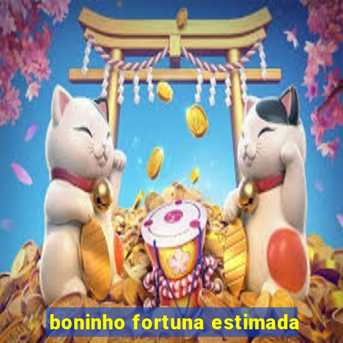 boninho fortuna estimada