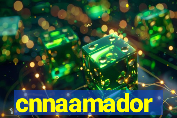 cnnaamador