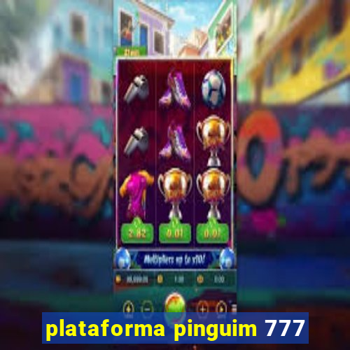 plataforma pinguim 777