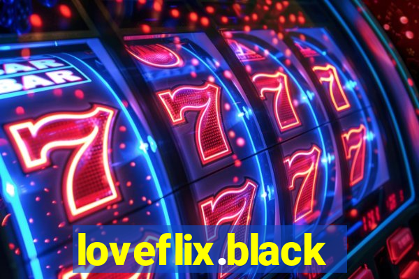 loveflix.black