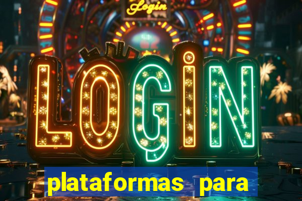 plataformas para jogar demo