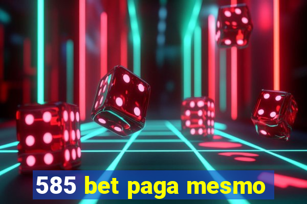 585 bet paga mesmo