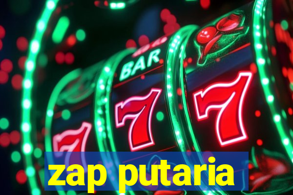 zap putaria