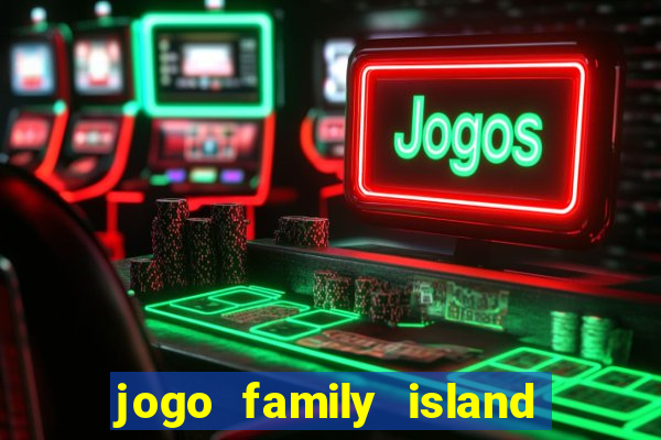 jogo family island energia infinita