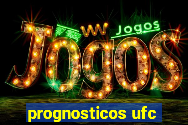 prognosticos ufc