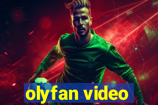 olyfan video