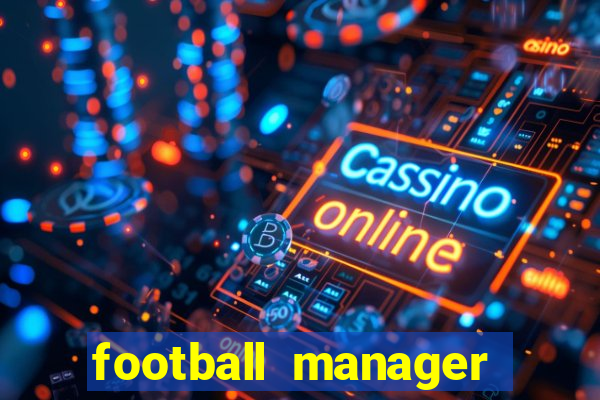 football manager 2019 fm scout