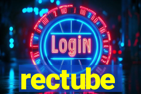 rectube