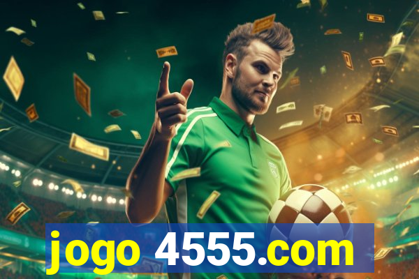 jogo 4555.com