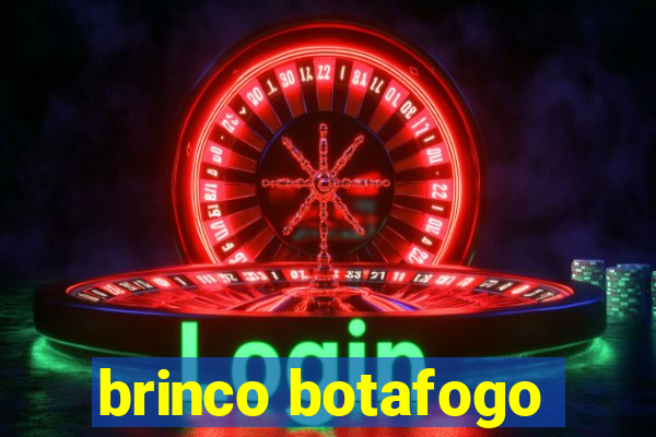 brinco botafogo