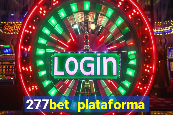 277bet plataforma de jogos