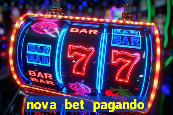 nova bet pagando no cadastro