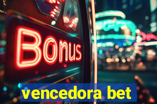 vencedora bet