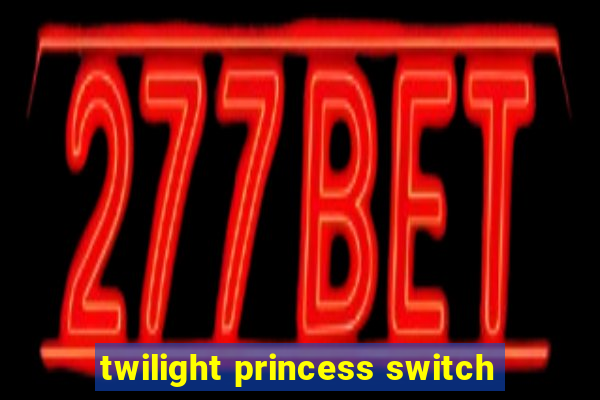 twilight princess switch