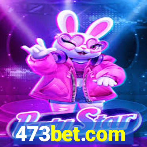 473bet.com