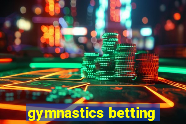 gymnastics betting