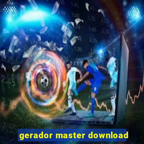 gerador master download