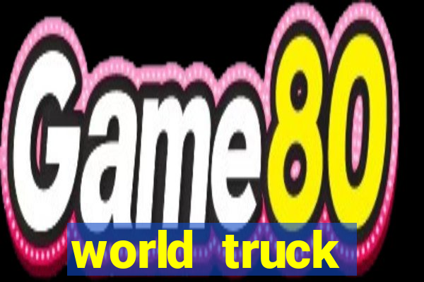 world truck simulator dinheiro infinito