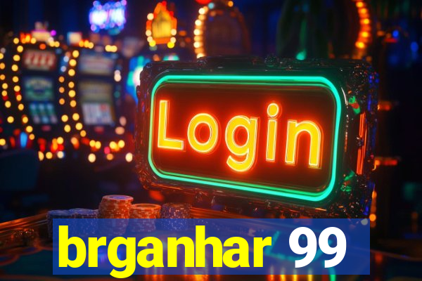 brganhar 99