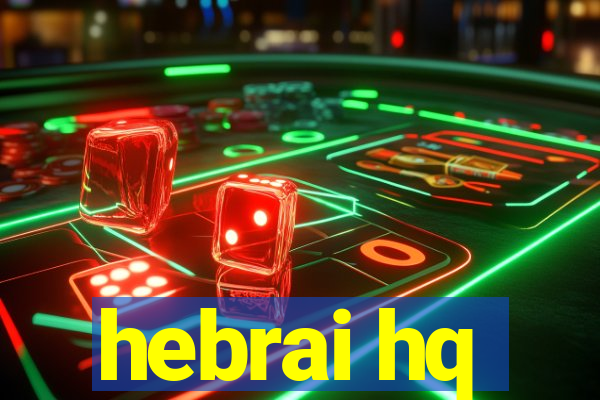 hebrai hq