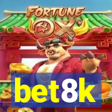 bet8k