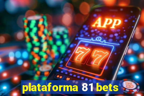 plataforma 81 bets