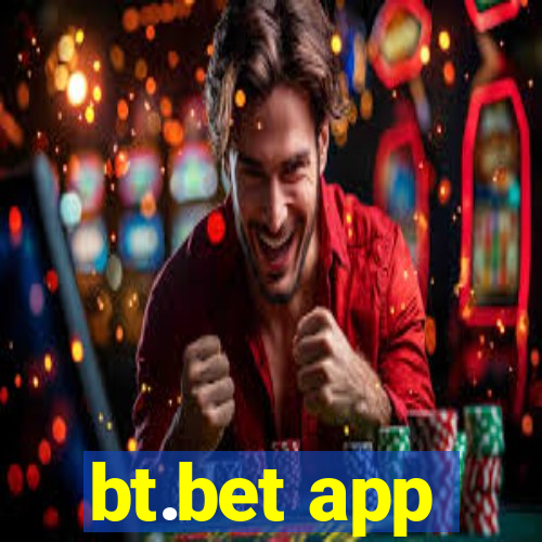 bt.bet app