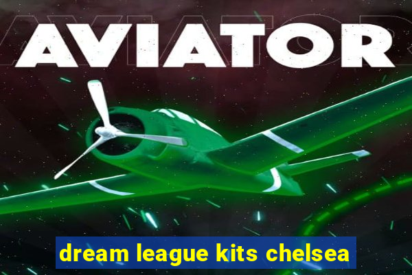 dream league kits chelsea