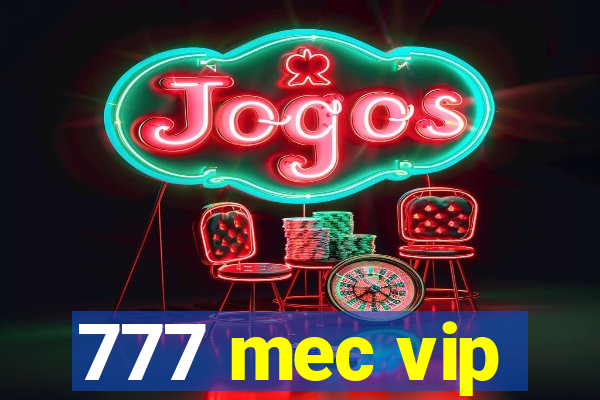 777 mec vip