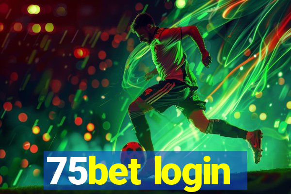 75bet login