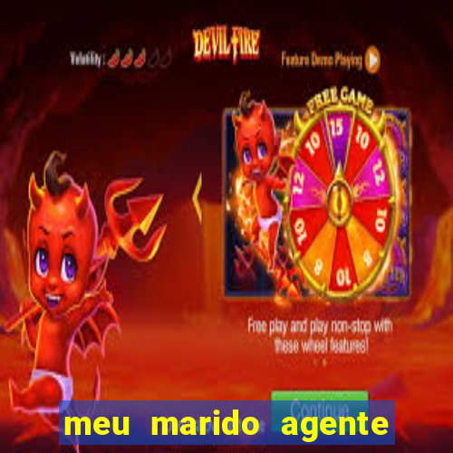 meu marido agente secreto completo dublado