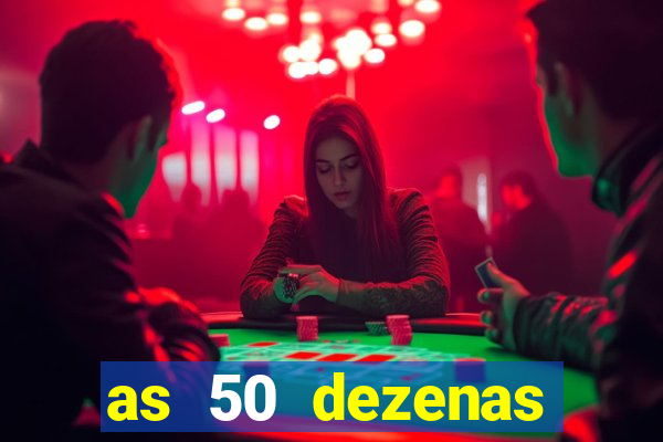 as 50 dezenas melhores de 20 pontos