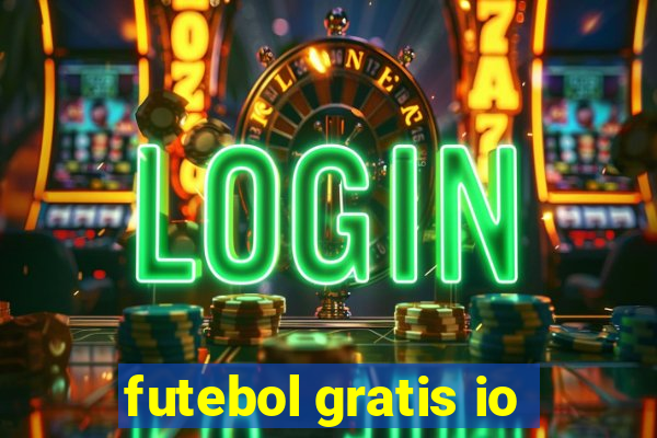 futebol gratis io