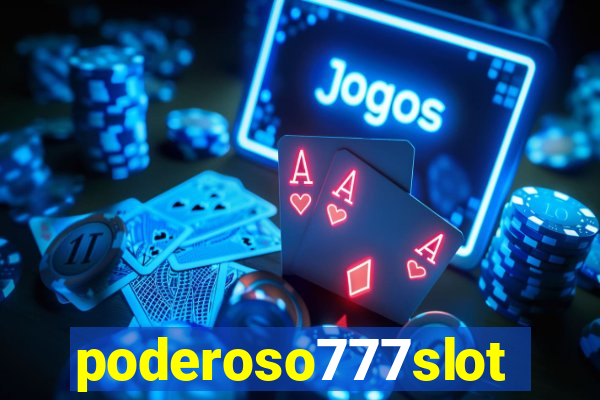 poderoso777slot