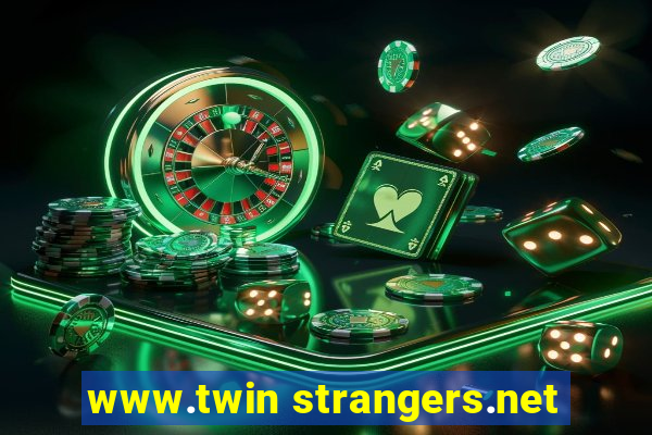 www.twin strangers.net