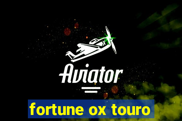 fortune ox touro