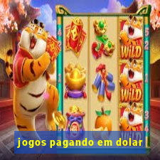 jogos pagando em dolar