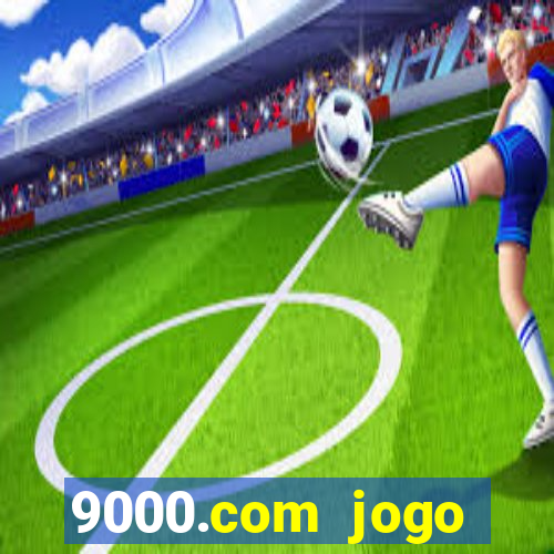 9000.com jogo cassino baixar