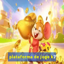 plataforma de jogo k7