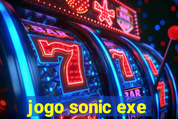 jogo sonic exe