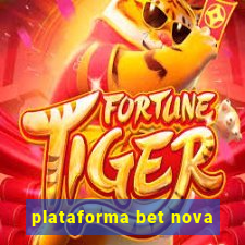 plataforma bet nova