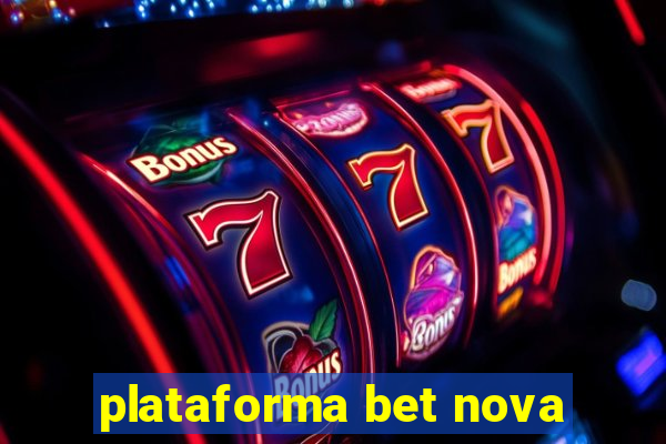 plataforma bet nova